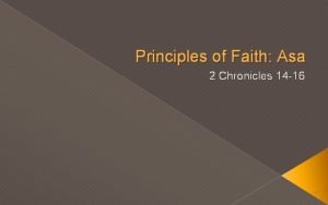 Principles of Faith Asa 2 Chronicles 14 16