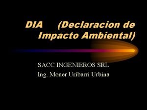 DIA Declaracion de Impacto Ambiental SACC INGENIEROS SRL