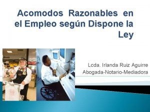 Acomodos Razonables en el Empleo segn Dispone la