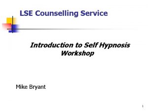 LSE Counselling Service Introduction to Self Hypnosis Workshop