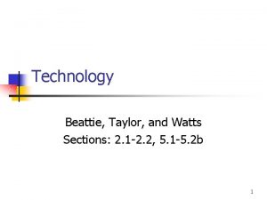 Technology Beattie Taylor and Watts Sections 2 1