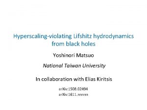 Hyperscalingviolating Lifshitz hydrodynamics from black holes Yoshinori Matsuo