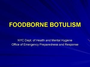 FOODBORNE BOTULISM NYC Dept of Health and Mental