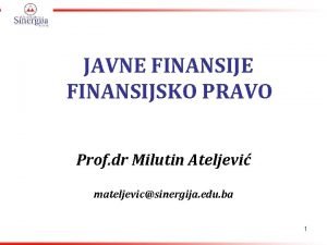 JAVNE FINANSIJSKO PRAVO Prof dr Milutin Ateljevi mateljevicsinergija