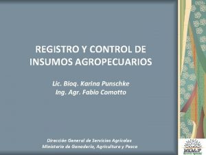 REGISTRO Y CONTROL DE INSUMOS AGROPECUARIOS Lic Bioq