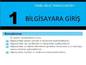 1 TEMEL BLG TEKNOLOJLERI BLGSAYARA GR BLGSAYARLARN TARHES