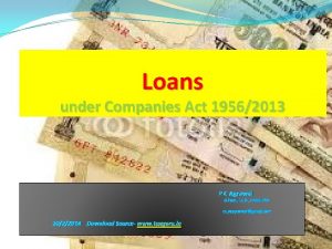 Loans under Companies Act 19562013 P C Agrawal