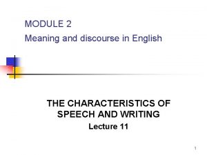 MODULE 2 Meaning and discourse in English THE