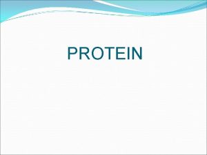 PROTEIN Kata protein berasal dari bahasa Mesir proteus