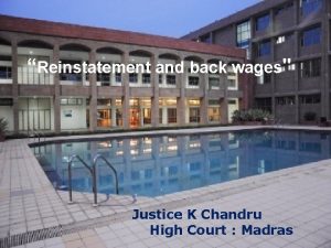 Reinstatement and back wages Justice K Chandru High