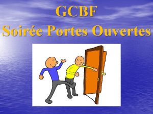 GCBF Soire Portes Ouvertes GCBF Groupe de croisire