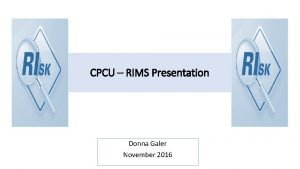 CPCU RIMS Presentation Donna Galer November 2016 How