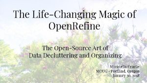 The LifeChanging Magic of Open Refine The OpenSource