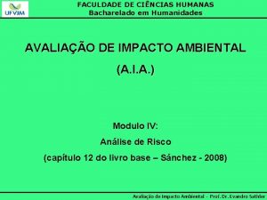 FACULDADE DE CINCIAS HUMANAS Bacharelado em Humanidades AVALIAO