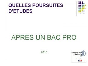 QUELLES POURSUITES DETUDES APRES UN BAC PRO 2016