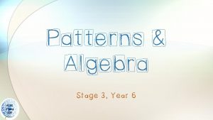 Stage 3 patterns and algebra