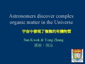 Astronomers discover complex organic matter in the Universe
