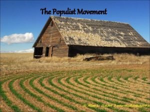 The Populist Movement Agriculture and Depression in South