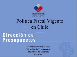 Poltica Fiscal Vigente en Chile Victoria Narvez Alonso