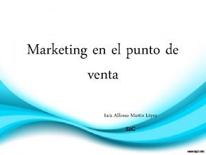 Marketing en el punto de venta Luis Alfonso