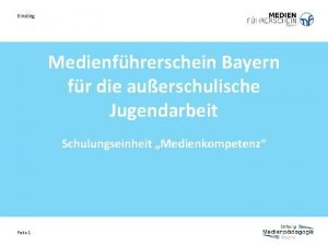 Einstieg Medienfhrerschein Bayern fr die auerschulische Jugendarbeit Schulungseinheit