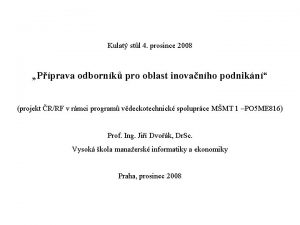 Kulat stl 4 prosince 2008 Pprava odbornk pro