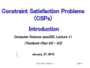 Constraint Satisfaction Problems CSPs Introduction Computer Science cpsc