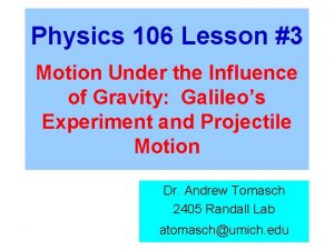 Physics 106 Lesson 3 Motion Under the Influence