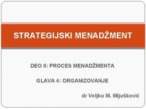 STRATEGIJSKI MENADMENT DEO II PROCES MENADMENTA GLAVA 4