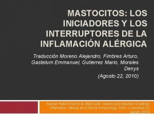 MASTOCITOS LOS INICIADORES Y LOS INTERRUPTORES DE LA