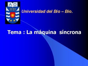 Universidad del Bio Bio Tema La mquina sncrona