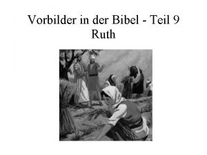Vorbilder in der Bibel Teil 9 Ruth Elimelech