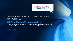 OFERTA NA ZAMIESZCZENIE REKLAM NA PORTALU Jak Zdac