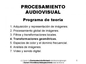 PROCESAMIENTO AUDIOVISUAL Programa de teora 1 Adquisicin y