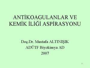 ANTKOAGULANLAR VE KEMK L ASPRASYONU Do Dr Mustafa