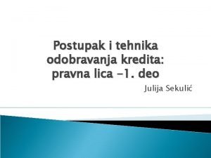 Postupak i tehnika odobravanja kredita pravna lica 1