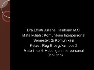 Dra Effiati Juliana Hasibuan M Si Mata kuliah