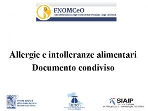 Allergie e intolleranze alimentari Documento condiviso Quadri clinici