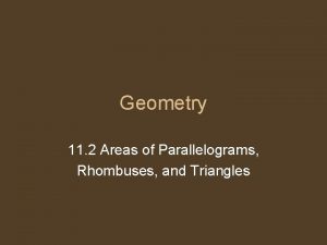 7-1 find areas of parallelograms and rhombuses