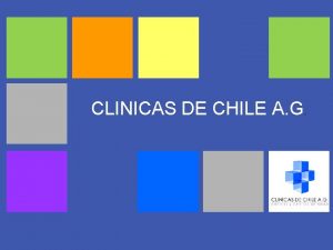 CLINICAS DE CHILE A G QUIENES SOMOS Clnicas
