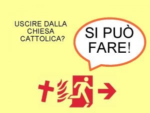 Uscire dalla chiesa cattolica