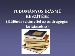 TUDOMNYOS RSM KSZTSE Klns tekintettel az andraggiai kutatsokra