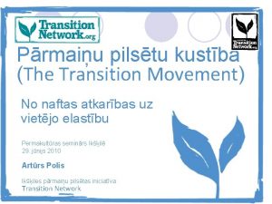 Prmaiu pilstu kustba The Transition Movement No naftas