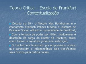 Teoria Crtica Escola de Frankfurt Contextualizao Dcada de