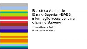 Biblioteca Aberta do Ensino Superior BAES informao acessvel