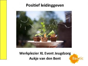 Positief leidinggeven Werkplezier XL Event Jeugdzorg Aukje van