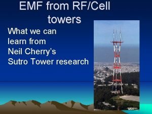 EMF from RFCell towers What we can learn