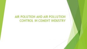 AIR POLUTION AND AIR POLLUTION CONTROL IN CEMENT