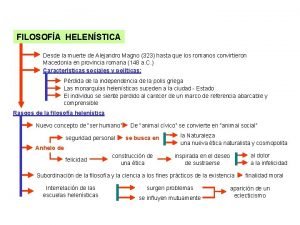 FILOSOFA HELENSTICA Desde la muerte de Alejandro Magno