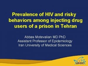 Prevalence of HIV and risky behaviors among injecting